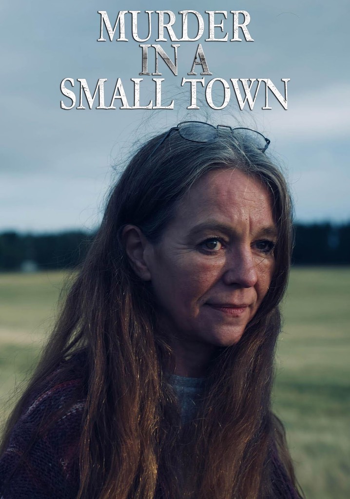 Murder In A Small Town Season 1 - Episodes Streaming Online